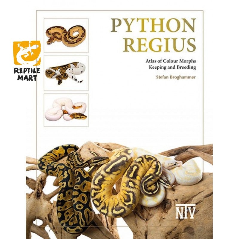 Python regius – Atlas of Colour Morphs Keeping and Breeding